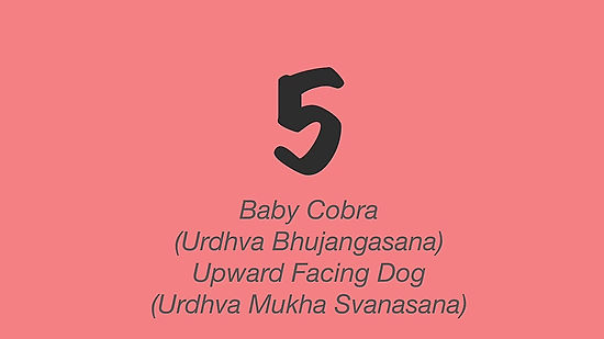 5: Baby Cobra, Upward facing dog